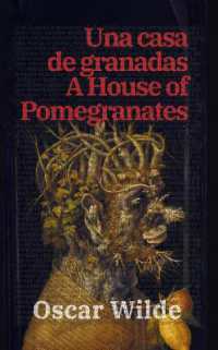 Una casa de granadas - a House of Pomegranates : Texto paralelo bilingüe - Bilingual edition: Inglés - Español / English - Spanish (Ediciones Bilingües)