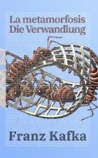 La Metamorfosis - Die Verwandlung : Texto paralelo bilingüe - Zweisprachige Ausgabe: Alemán - Español / Deutsch - Spanisch (Ediciones Bilingües)