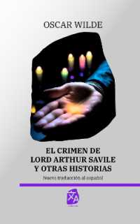 El crimen de Lord Arthur Savile y otras historias : Nueva traducción al español (Clásicos en español)