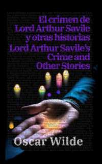 El crimen de Lord Arthur Savile y otras historias - Lord Arthur Savile's Crime and Other Stories : Texto paralelo bilingüe - Bilingual edition: Inglés - Español / English - Spanish (Ediciones Bilingües)