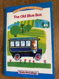 Blue Platform Reader 6: The Old Blue Bus : The Village with Three Corners reading scheme (One, Two, Three and Away!)