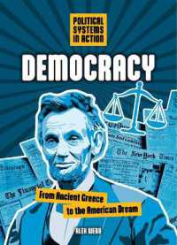 Democracy : From Ancient Greece to the American Dream (Political Systems in Action)