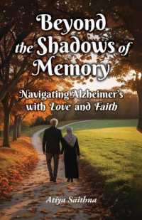 Beyond the Shadows of Memory : Navigating Alzheimer's, with Love and Faith （Large Print）