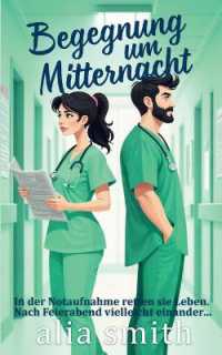 Begegnung um Mitternacht : Eine Grumpy-x-Sunshine-Romanze mit erzwungener Nähe in der Notaufnahme (Romantik Am Arbeitsplatz)