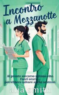 Incontro a Mezzanotte : Una romance ospedaliera grumpy x sunshine con convivenza forzata (Amore in Ufficio)