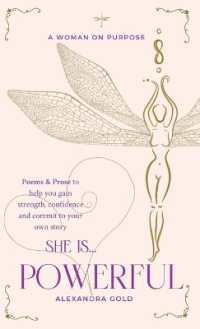She is... Powerful : Poems & Prose to help you gain strength, confidence and commit to your own story (She Is... Anthology)