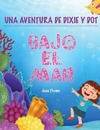 Una Aventura de Dixie & Dot : ¡Bajo el Mar! (Una Aventura de Dixie & Dot)