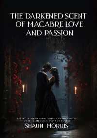 The Darkened Scent of Macabre Love Passion
