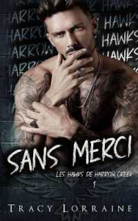 Sans Merci (Les Hawks de Harrow Creek)