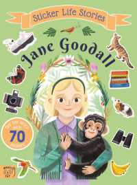 Jane Goodall : An inspiring sticker story about curiosity and courage (Sticker Life Stories)