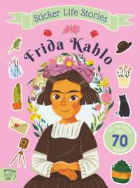 Frida Kahlo : An inspiring sticker story about being true to yourself (Sticker Life Stories)