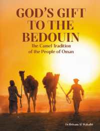 God's Gift to the Bedouin : The Camel Traditions of the Wahaiba People of Oman