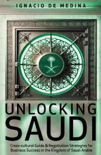 Unlocking Saudi : Success Strategies for Saudi Arabia, the World's New Business Frontier