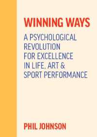 Winning Ways : A Psychological Revolution for Excellence in Life Art and Sport Performance