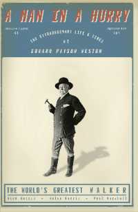 A Man in a Hurry : The Extraordinary Life and Times of Edward Payson Weston, the World's Greatest Walker