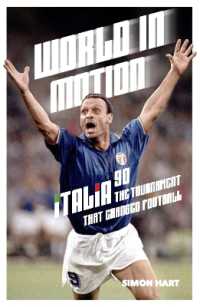 World in Motion : The inside Story of Italia '90: The Tournament That Changed Football