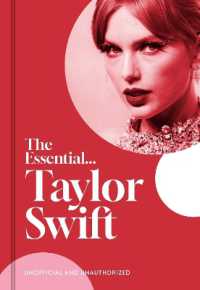 The Essential...Taylor Swift : her complete, beautifully illustrated story (The Essential)