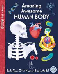 Amazing Awesome Human Body (Ignite Stem Book + Model Kit) （Board Book）