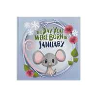 The Day You Were Born in January. . .
