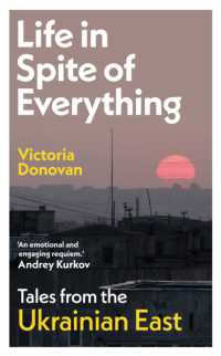 Life in Spite of Everything : Tales from the Ukrainian East