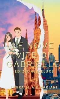 Le Nove Vite Di Gabrielle : Edizione Deluxe (Le Nove Vite Di Gabrielle)