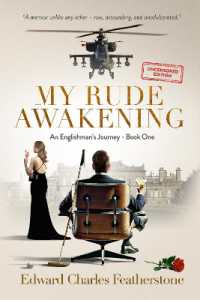 My Rude Awakening : A Combat Pilot's UNCENSORED Memoir of Passion, Peril, and Forbidden Desire (An Englishman's Journey)