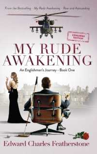 My Rude Awakening CENSORED : A Combat Pilot's Memoir of Passion, Peril, and Forbidden Desire (An Englishman's Journey (Censored))