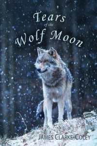 Tears of the Wolf Moon (Wildlife Poems for Fireside Reads)