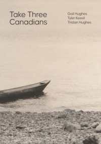 Take Three Canadians : Four stories, three writers, and an artist