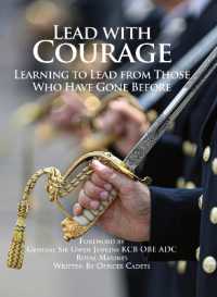 Lead with Courage : Learning to Lead from Those Who Have Gone before