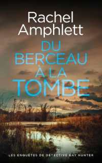 Du berceau à la tombe (Les Enquêtes de Détective Kay Hunter)