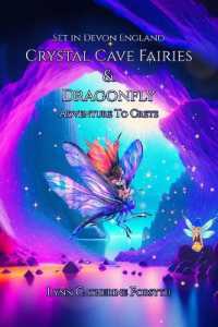 Crystal Cave Fairies and Dragonfly Adventure to Crete
