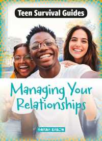 Managing Your Relationships (Teen Survival Guides)