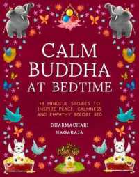 The Calm Buddha at Bedtime : 18 Mindful Stories to Inspire Peace, Calmness, and Empathy before Bed