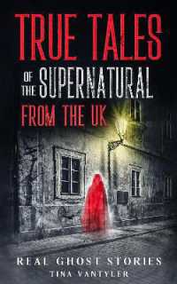 Real Ghost Stories: True Tales of the Supernatural from the UK (Real Ghost Stories: True Supernatural Tales) （2ND）