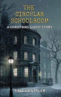The Circular Schoolroom: A Ghost Story for Christmas (Tales of Menace & the Macabre)