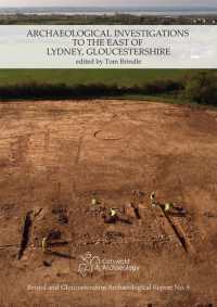 Archaeological Investigations to the East of Lydney, Gloucestershire (Bristol and Gloucestershire Archaeological Report)
