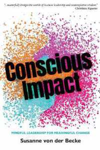 Conscious Impact : Mindful Leadership for Meaningful Change