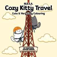 M.E.S.A - Cozy Kitty Travel : Cute and Very Cozy Colouring (M.E.S.A Cozy Colouring)