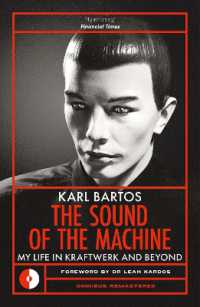 The Sound of the Machine : My Life in Kraftwerk and Beyond (Omnibus Remastered)