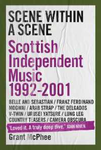 Scene within a Scene : Scottish Independent Music 1992-2001 (Grant Mcphee's Scottish Indie Scenes)