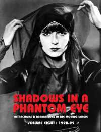 Shadows in a Phantom Eye, Volume 8 (1928-1929) : Attractions & Aberrations in the Moving Image 1872-1949 (Shaows in a Phantom Eye)
