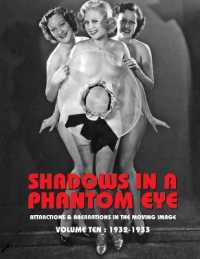 Shadows in a Phantom Eye, Volume 10 (1932-1933) : Attractions & Aberrations in the Moving Image 1872-1949 (Shadows in a Phantom Eye)