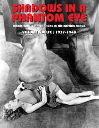 Shadows in a Phantom Eye, Volume 12 (1937-1940) : Attractions & Aberrations in the Moving Image 1872-1949 (Shadows in a Phantom Eye)
