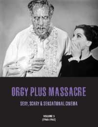 Orgy Plus Massacre 3 : Sexy, Scary & Sensational Cinema (1960-1962) (Orgy Plus Massacre)