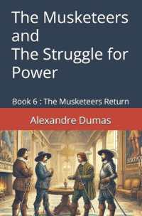 The Musketeers and the Struggle for Power : Book 6: The Musketeers Return