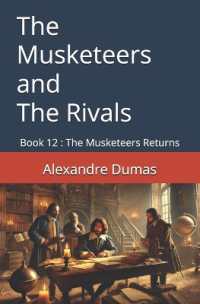 The Musketeers and the Rivals : Book 12: The Musketeers Returns