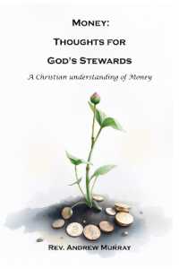 Money: Thoughts for God's Stewards : A Christian Understanding of Money