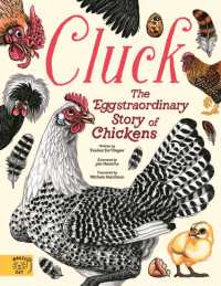 Cluck! : The Eggstraordinary Story of Chickens
