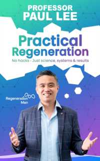 Practical Regeneration : No Hacks - Just Science, Systems and Results (The Regeneration Man)